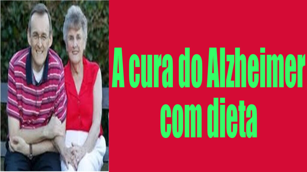 A cura do Alzheimer com dieta