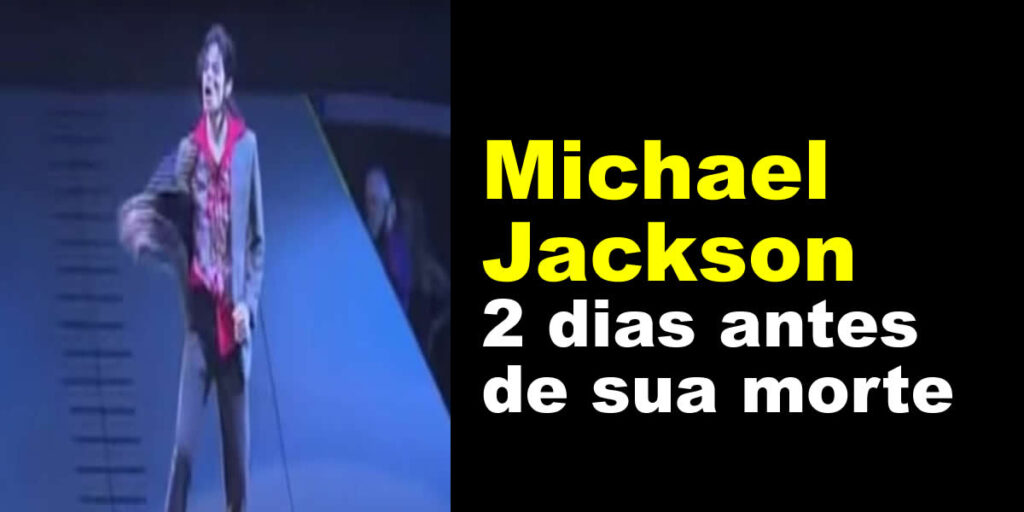 Michael Jackson 2 dias antes de sua morte