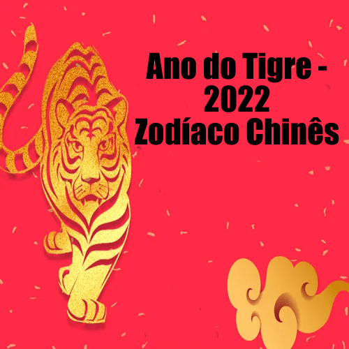 Ano do Tigre - 2022 Zodíaco Chinês