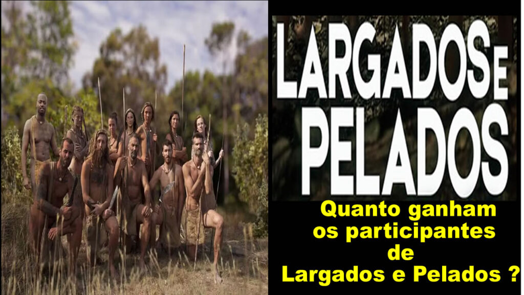 Largados e Pelados Quanto ganham