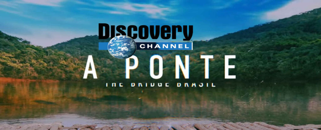 A Ponte - Discovery Channel
