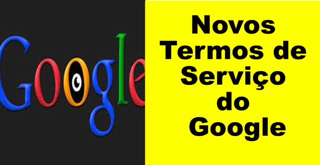 Novos Termos de Serviço do Google