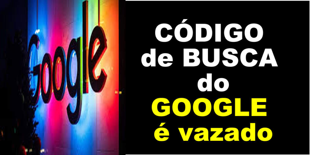 CÓDIGO de BUSCA do GOOGLE é vazado