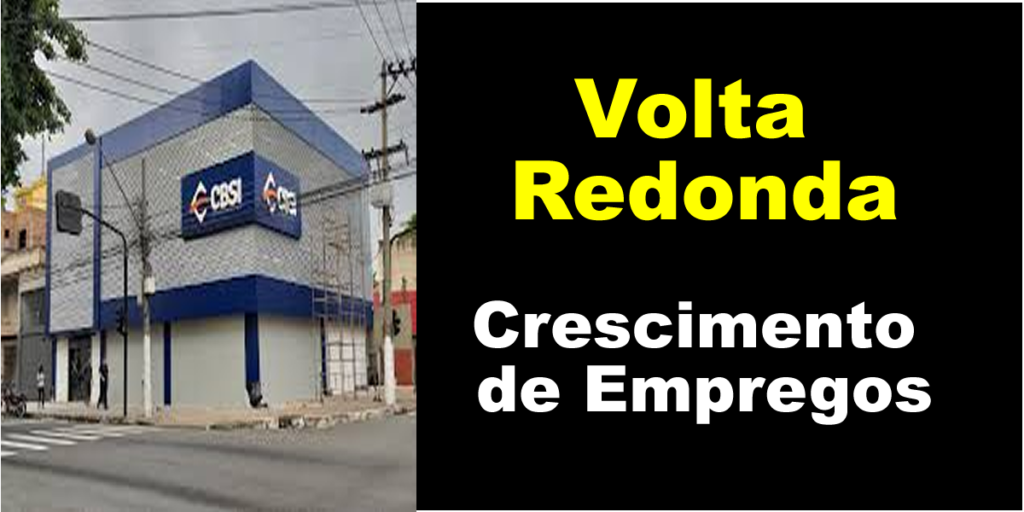 Volta Redonda: Crescimento de Empregos