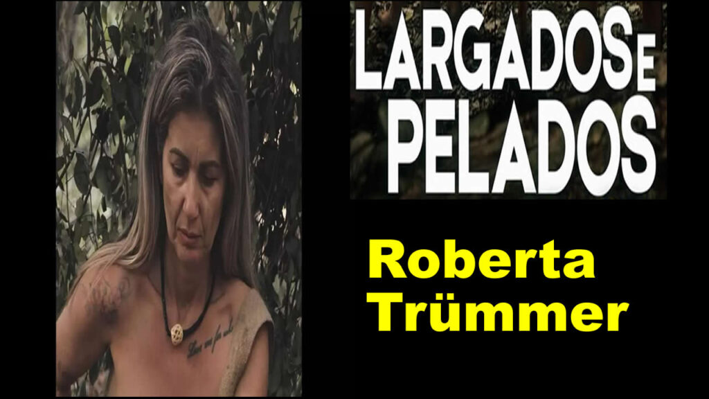 Largados e Pelados Brazil Roberta Trümmer