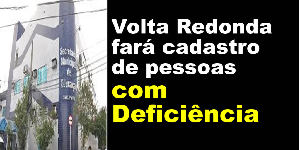 Volta Redonda fará cadastro de pessoas com Deficiência