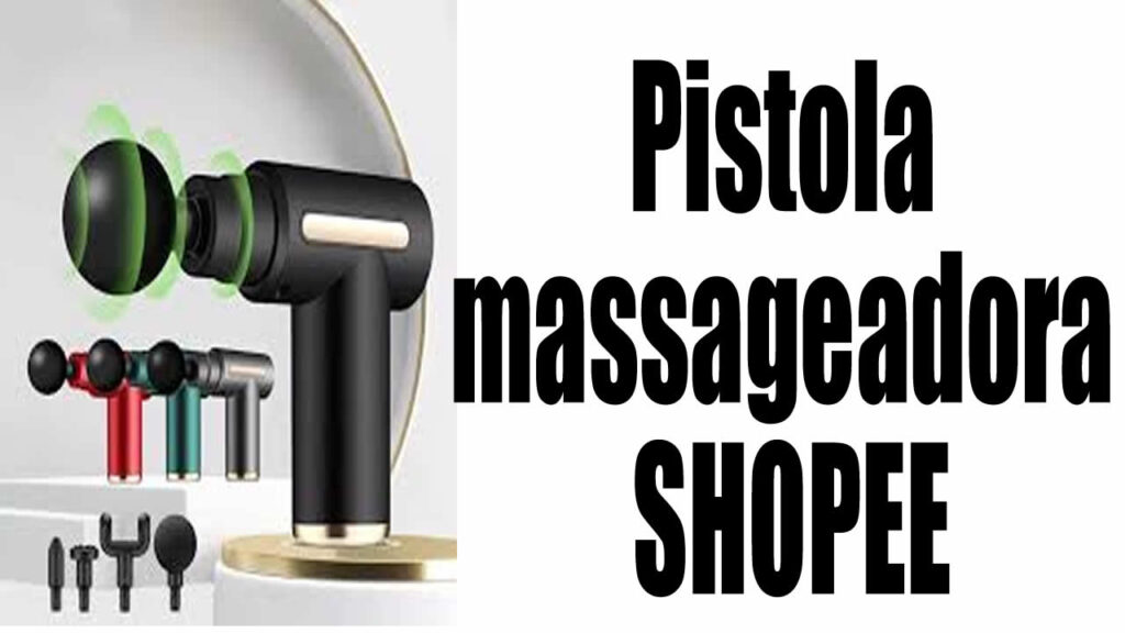 PISTOLA MASSAGEADORA da SHOPEE