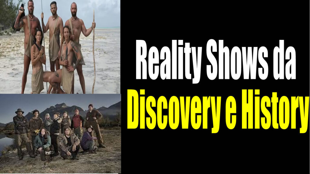 Reality Shows da Discovery e History