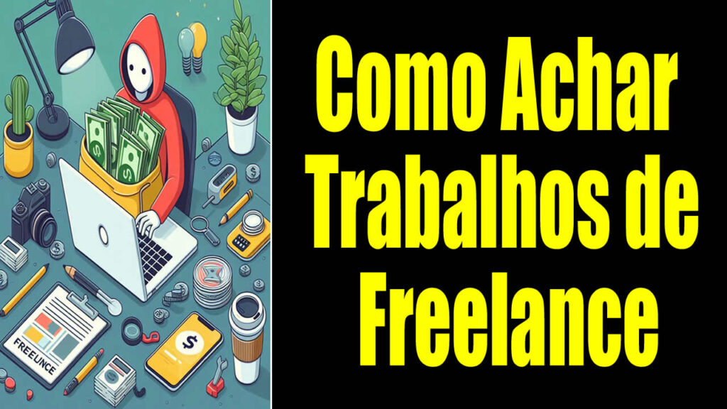 Como Achar Trabalhos de Freelance