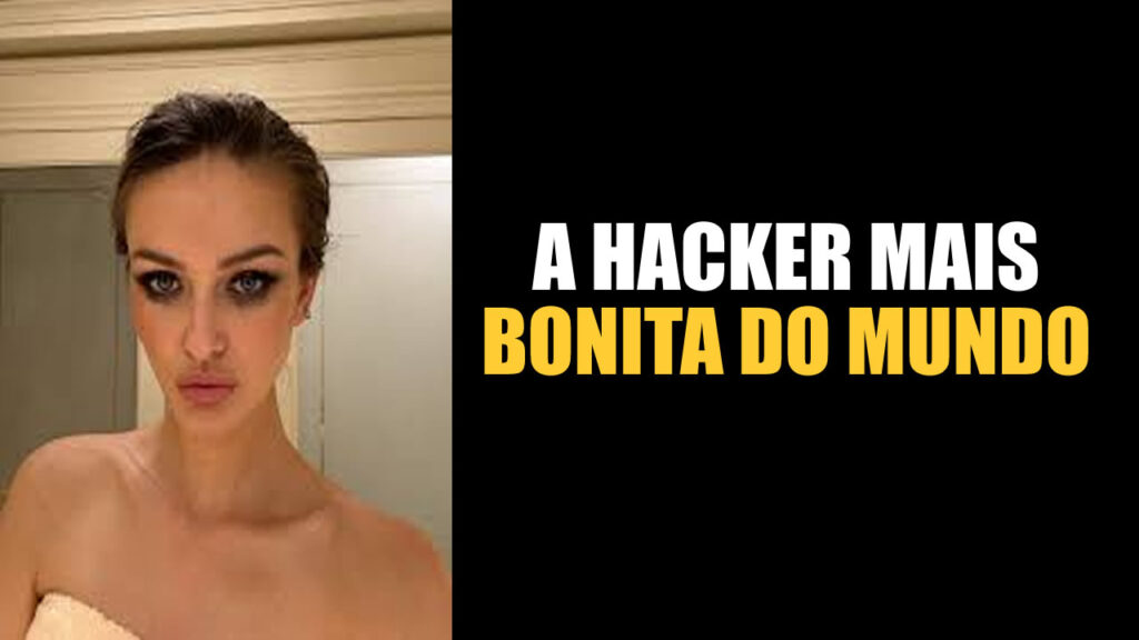 Hacker Mais Bonita do Mundo