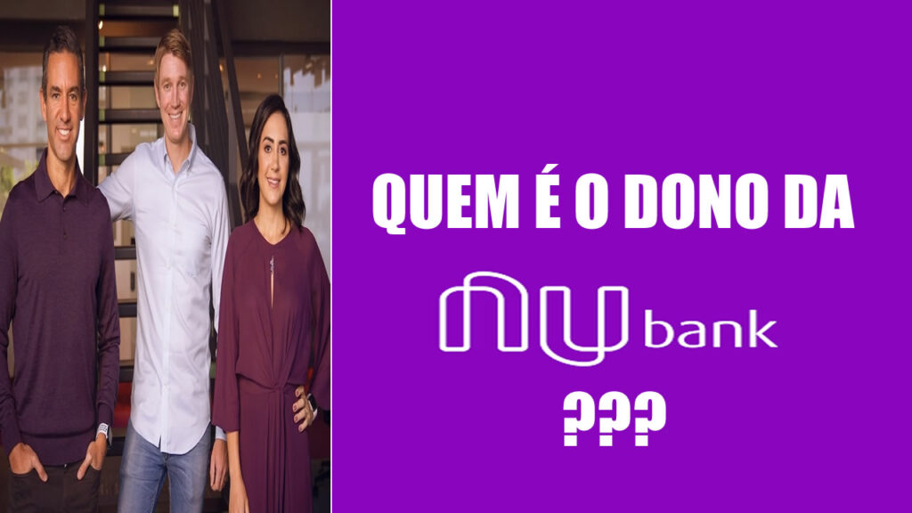 Quem é o dono da Nubank?