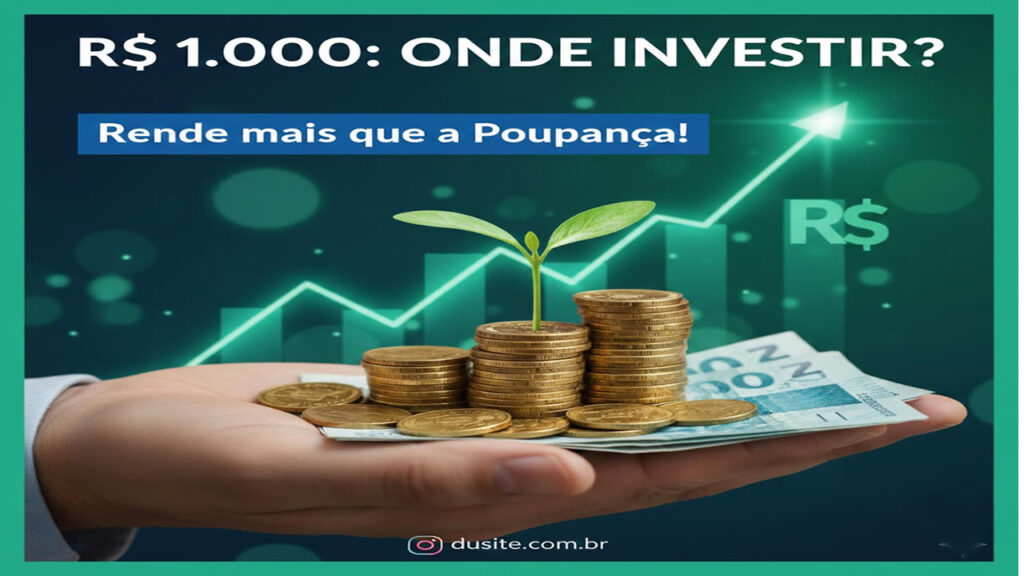 Onde investir R$ 1.000