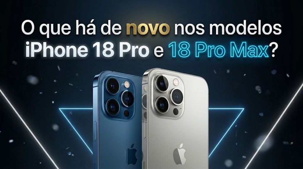 iPhone 18 Pro e 18 Pro Max