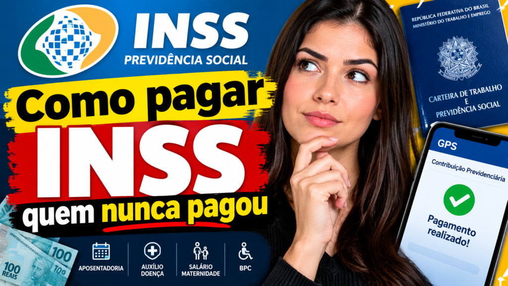 Como pagar INSS quem nunca pagou