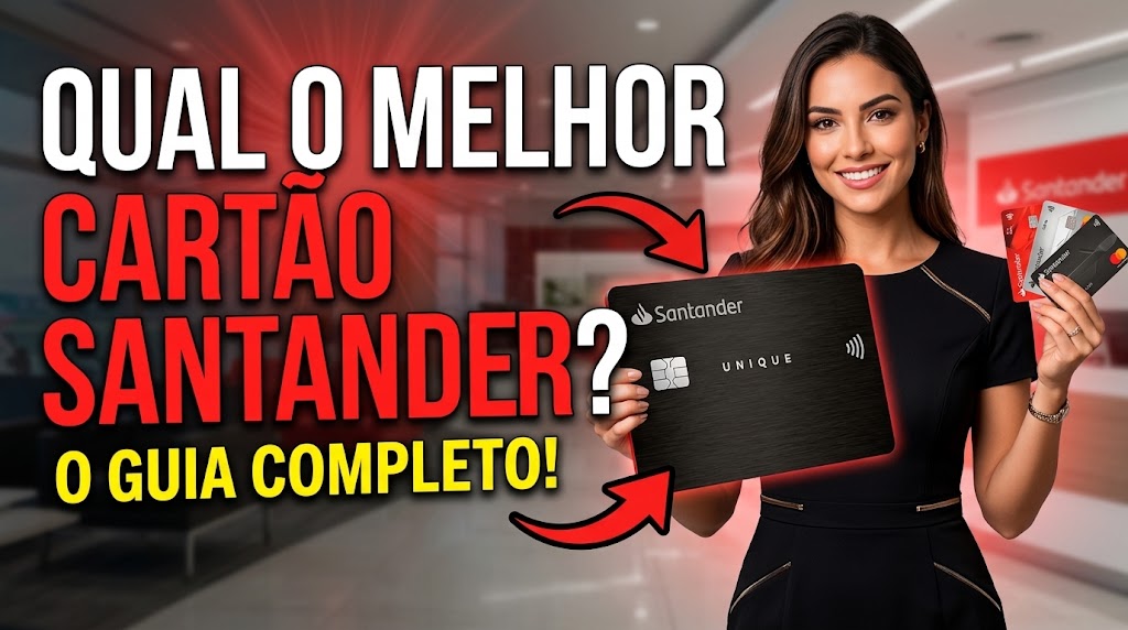 Qual o melhor cartão do Santander?